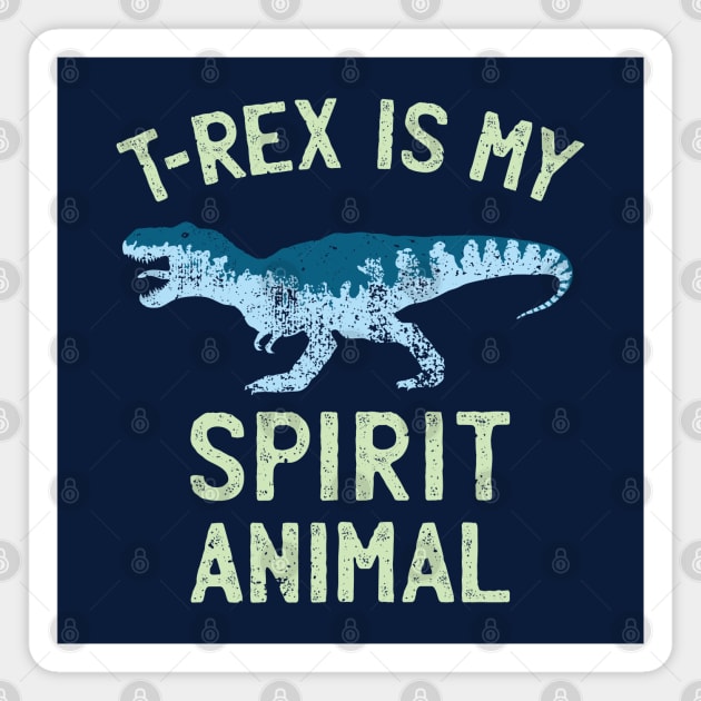 T-Rex is my Spirit Animal | Jurassic World Dinosaur Tee Magnet by IncognitoMode